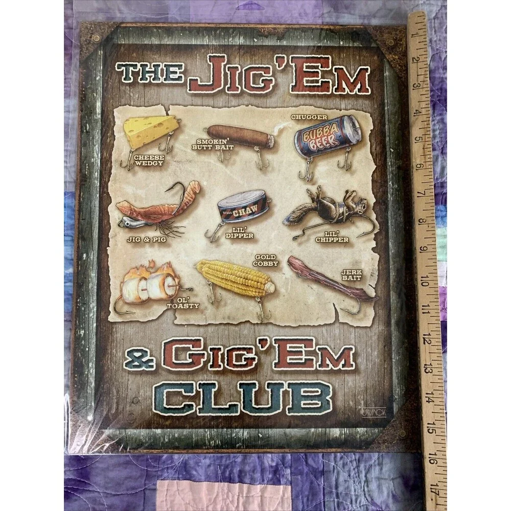Jig Em & Gig Em Club Fish Lure TIN SIGN Funny Bait Shop, Cabin, Bar or Man Cave